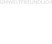 UMWELTFREUNDLICH